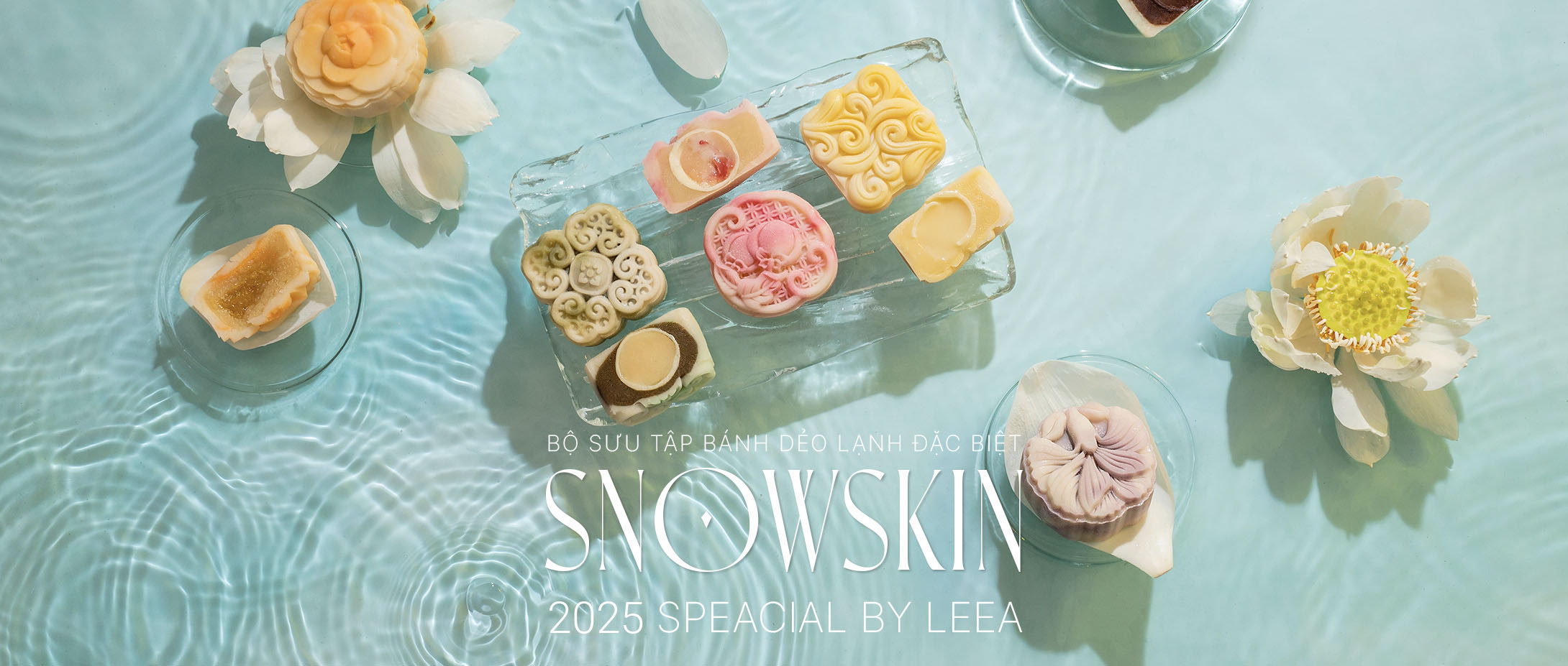 Bộ sưu tập bánh trung thu SnowSkin Special LeeA 2025